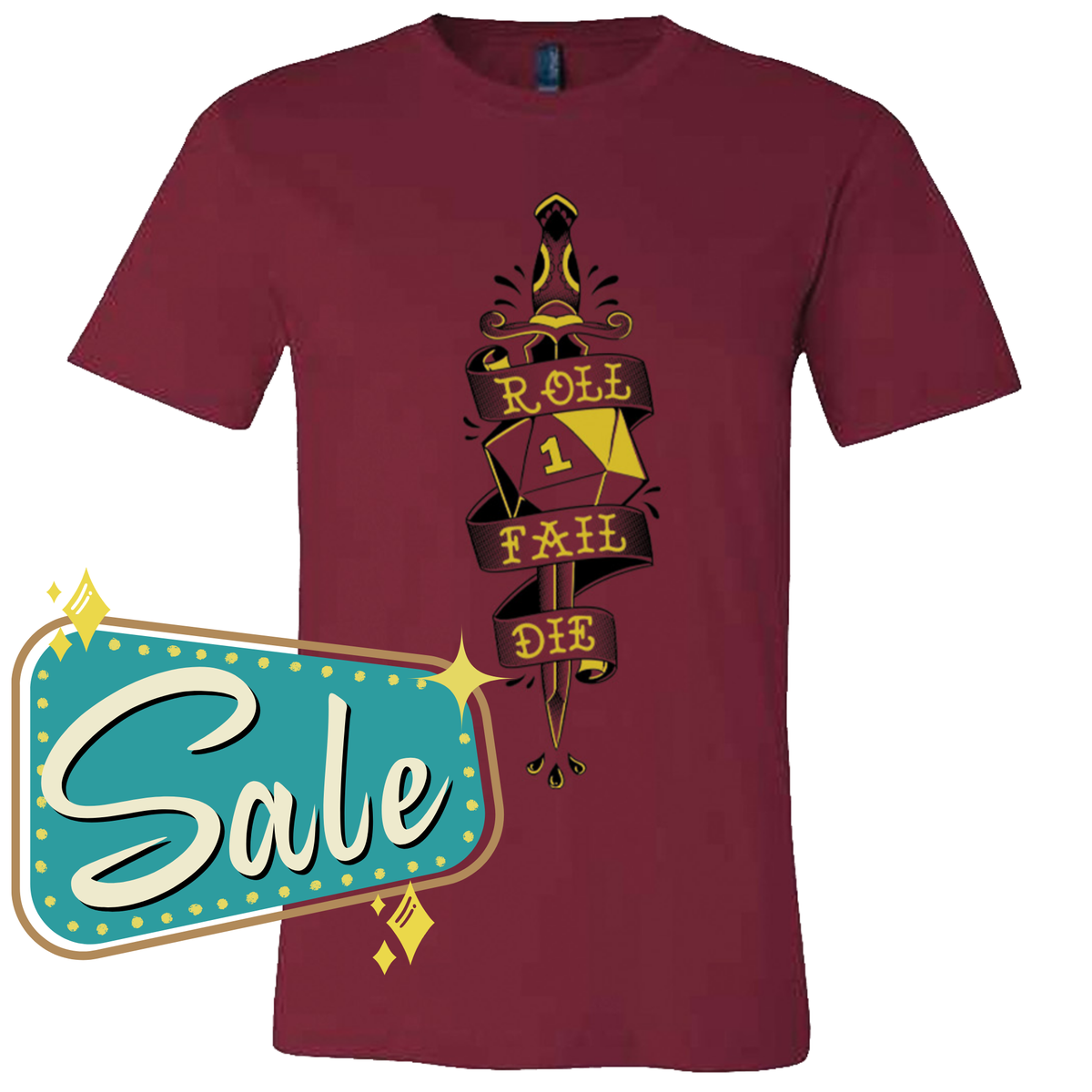 SALE! Roll Fail Die Shirt